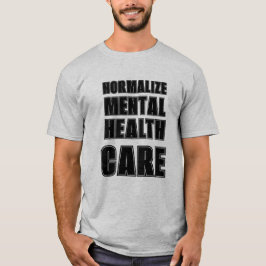 Camiseta Normalizar las luchas de salud mental.