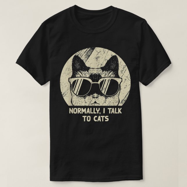 Camiseta Normalmente Hablo Con Gatos Graciosos. (Diseño del anverso)