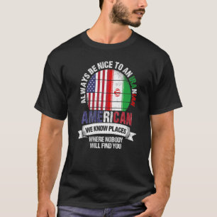 Camiseta Norteamericano iraní conocemos lugares donde el pa
