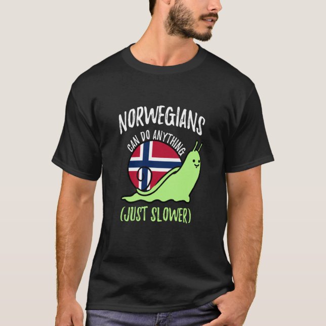 Camiseta Norwegians Can Do Anything Just Slower Norway (Anverso)