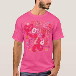 Camiseta Nos Amó La Primera Biblia 1 John 419 Christian Val