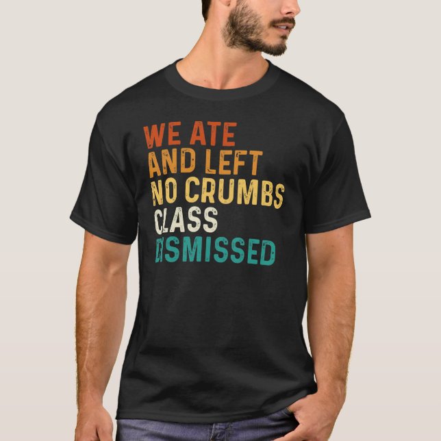 Camiseta Nos Comimos Y No Quedamos Sin Clase De Masa Desest (Anverso)