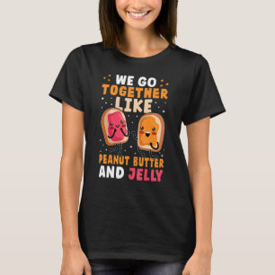 Camiseta Nos Juntamos Como Mantequilla De Maní Y Jelly