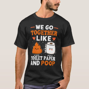 Camiseta Nos juntamos como papel higiénico y sopa 1