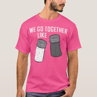Camiseta Nos Juntamos Como Pimienta Y Sal.