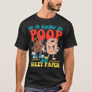 Camiseta Nos Juntamos Como Poop Y Papel Higiénico