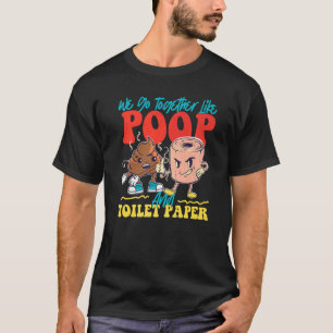 Camiseta Nos Juntamos Como Poop Y Papel Higiénico