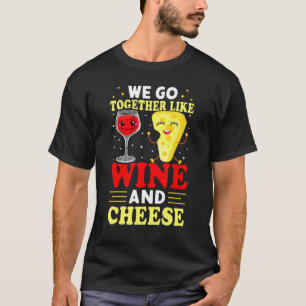 Camiseta Nos Juntamos Como Vino Y Queso