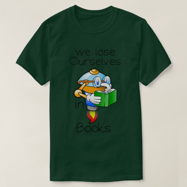 Camiseta Nos perdemos a nosotros mismos en los libros 6 (Diseño del anverso)
