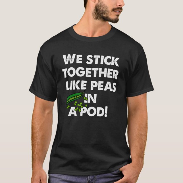 Camiseta Nos quedamos juntos como guisantes en una familia  (Anverso)