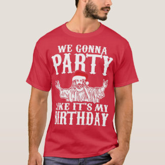 Camiseta Nos va a gustar el Fiesta mi cumpleaños en Navidad