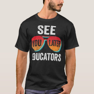 Camiseta Nos vemos después educadores felices el último día