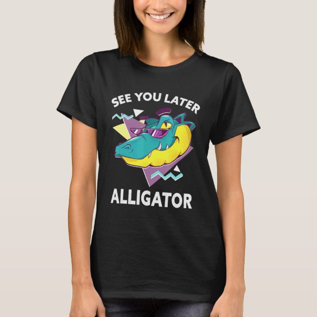 Camiseta Nos vemos después en el zoológico de Alligator Ani (Anverso)