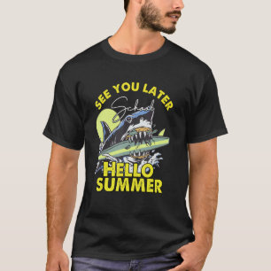 Camiseta Nos vemos después en la escuela Hola Summer Shark 