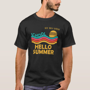 Camiseta Nos vemos después en la escuela Hola verano verano