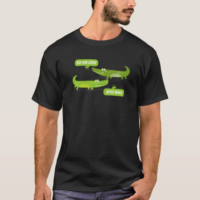 Camiseta Nos vemos luego como cocodrilo (Anverso)