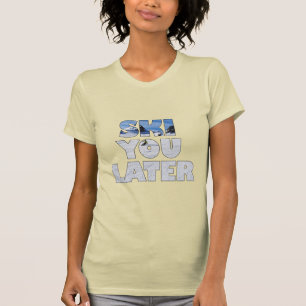 Camiseta Nos Vemos Luego en las Esquís Regalo Divertido par