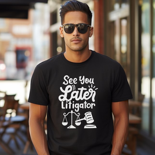 Camiseta "Nos vemos luego Litigator", escuela de derecho (Subido por el creador)