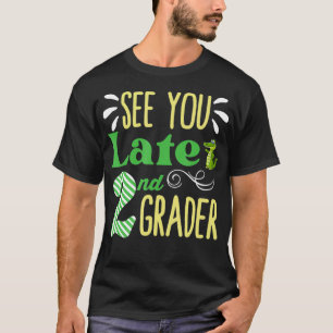 Camiseta Nos Vemos Más Tarde 2º Grader El Último Día De La