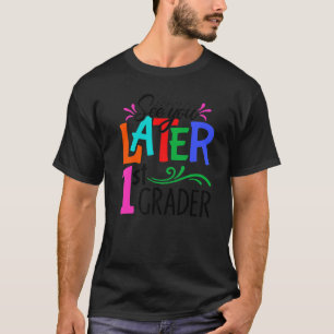 Camiseta Nos vemos más tarde profesor de primer grado feliz