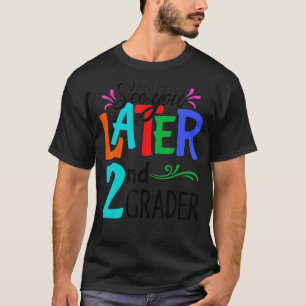 Camiseta Nos vemos más tarde profesor de segundo grado feli