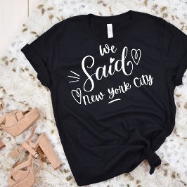 Camiseta Nosotras dijimos Ciudad de Nueva York Cumpleaños d