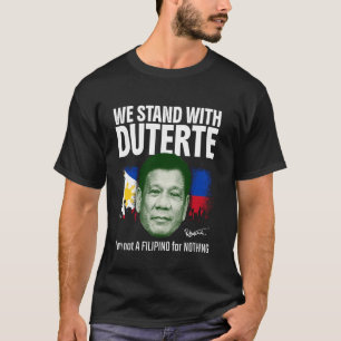 Camiseta Nosotros Apoyamos a Duterte Filipinas Pinoy Filipi