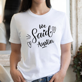 Camiseta Nosotros dijimos Austin Divertida Fiesta de Solter