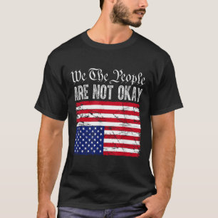Camiseta Nosotros, el pueblo, no estamos bien, bandera nort