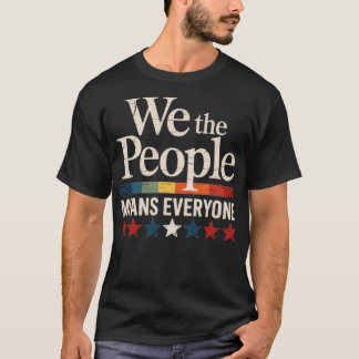 Camiseta Nosotros, el pueblo significa que todos los Estado