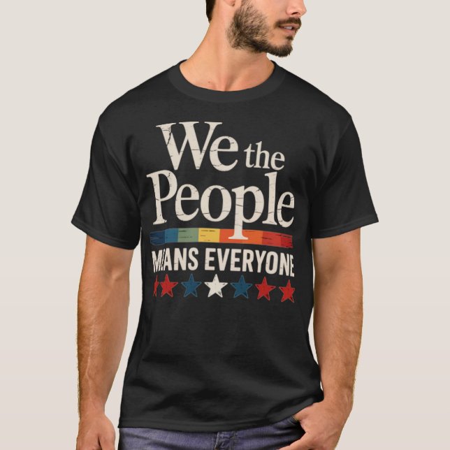Camiseta Nosotros, el pueblo significa que todos los Estado (Anverso)