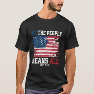 Camiseta Nosotros, el pueblo, todos nosotros