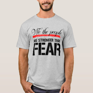 CAMISETA NOSOTROS, LA GENTE, SOMOS MÁS FUERTES QUE EL MIEDO