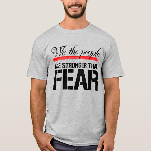 CAMISETA NOSOTROS, LA GENTE, SOMOS MÁS FUERTES QUE EL MIEDO (Anverso)