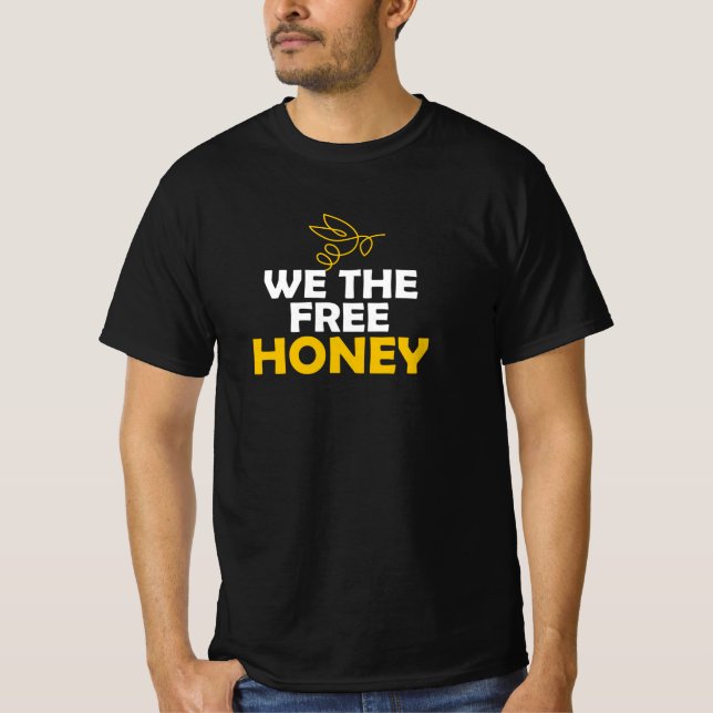 Camiseta Nosotros, Las Abejas De Abeja De Miel Gratuitas (Anverso)