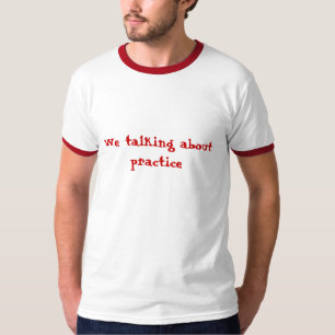 Camiseta Nosotros que hablan de práctica