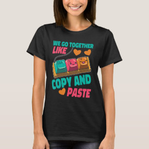 Camiseta Nosotros vamos juntos como Copiar Y Pegar