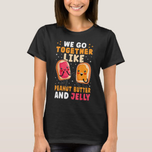 Camiseta Nosotros vamos juntos como mantequilla de maní y j