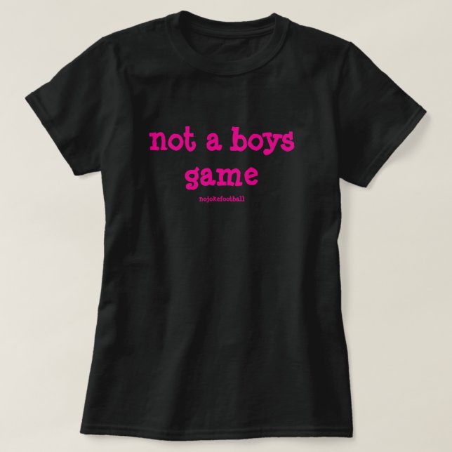 Camiseta Not A Boys Game Bold Pink (Diseño del anverso)