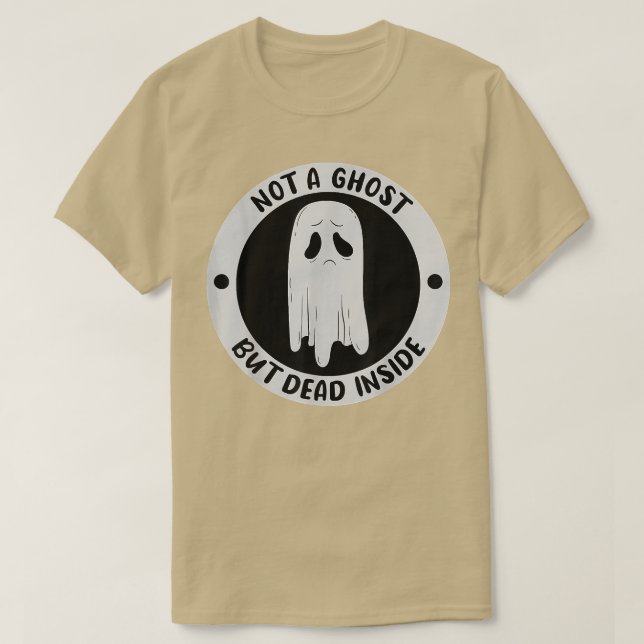Camiseta Not A Ghost But Dead Insinde Sadness Unhappy Hallo (Diseño del anverso)
