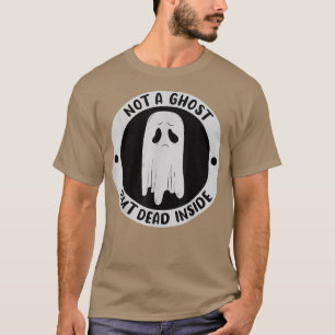 Camiseta Not A Ghost But Dead Insinde Sadness Unhappy Hallo
