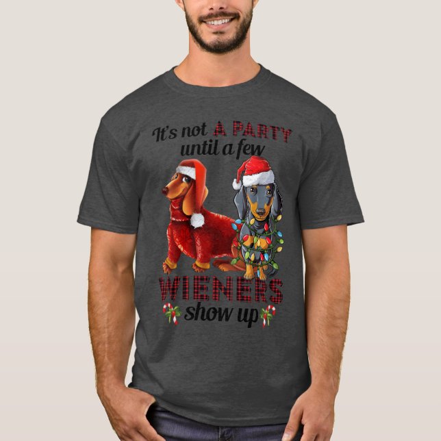 Camiseta Not A Party Until A Few Wieners Show Up Funny girl (Anverso)