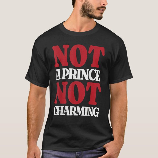Camiseta Not a prince not charming (Anverso)