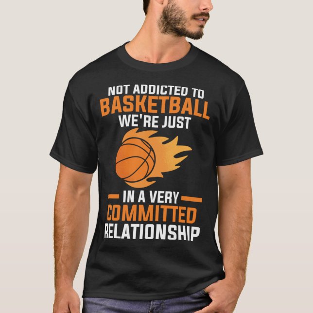 Camiseta not addicted to basketball we're just sport (Anverso)