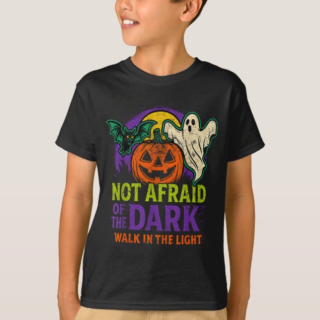 Camiseta Not Afraid Of The Dark Walk In The Light Christian (Anverso)