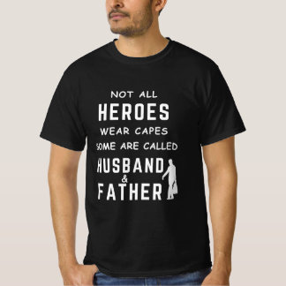 Camiseta Not all heroes wear capes, some are called Husband