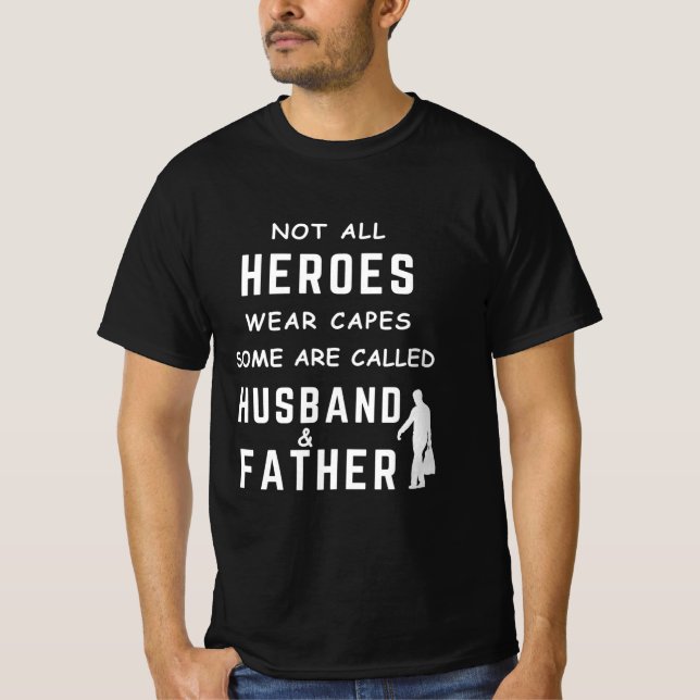 Camiseta Not all heroes wear capes, some are called Husband (Anverso)