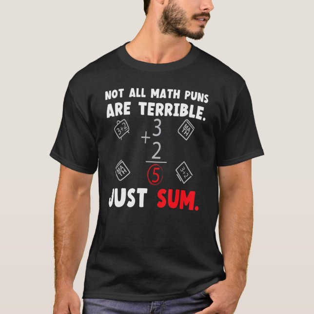 Camiseta Not All Math Jokes Are Terrible Just Sum Math Teac (Anverso)