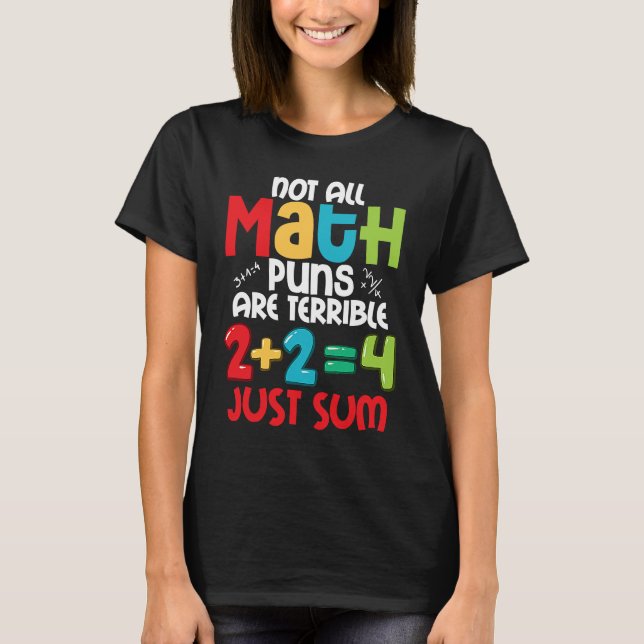 Camiseta Not All Math Puns Are Terrible Just Sum Tutor Math (Anverso)