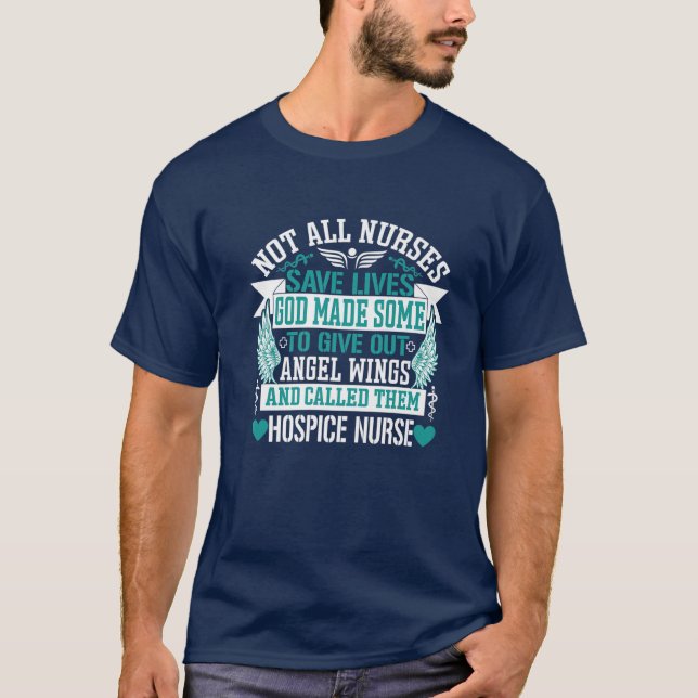 Camiseta Not All Nurses Save Lives Called Them Hospice Nurs (Anverso)